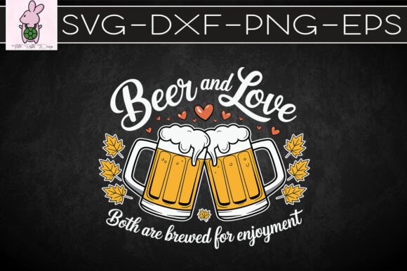 Beer and Love Funny Beer SVG