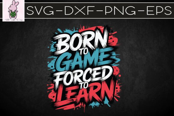 Born to Game Forced to Learn SVG