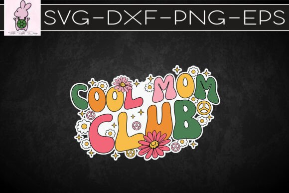 Cool Mom Club Happy Mother’s Day SVG