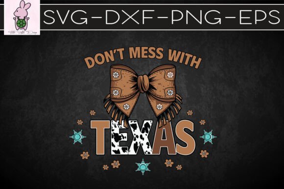 Don T Mess with Texas Western SVG