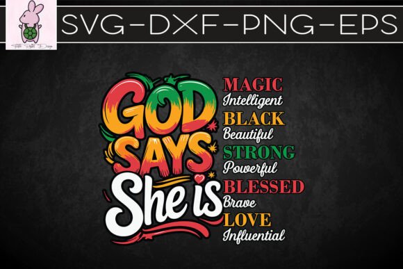 God Says She Is Magic Juneteenth SVG