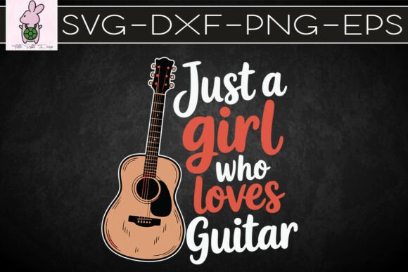Just a Girl Who Loves Guitar SVG