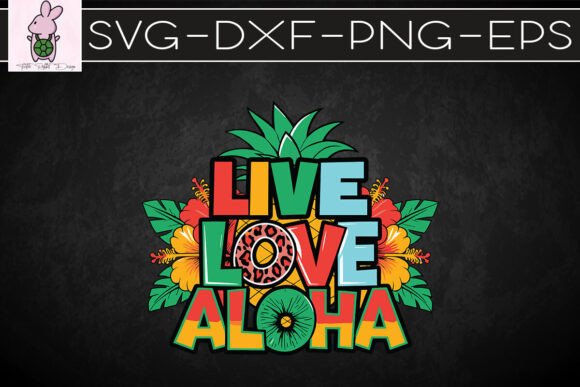 Live Love Aloha Hawaiian Vibes SVG