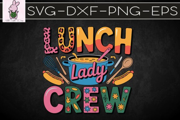 Lunch Lady Crew Life Sublimation PNG