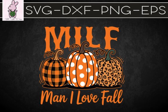MILF Man I Love Fall Autumn SVG