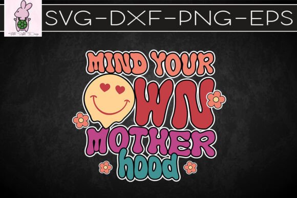 Mind Your Own Motherhood Retro SVG