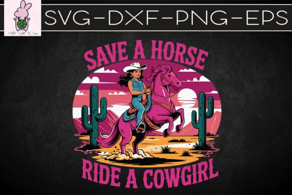Save a Horse Ride a Cowgirl Western SVG