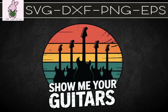 Show Me Your Guitars Vintage Retro SVG